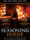 The Seasoning House