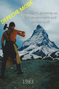 Depeche Mode 1983:Teenagers growing up  bad government and all that stuff - Poster