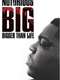 Notorious B.I.G. Bigger Than Life
