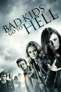 Bad Kids Go To Hell - Poster