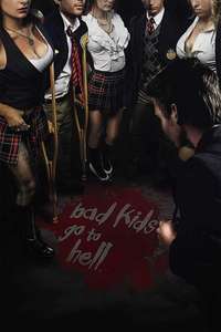 Bad Kids Go To Hell - Poster