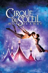 Cirque du Soleil: Worlds Away - Poster