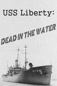 USS Liberty: Dead in the Water - Poster