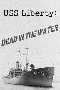 USS Liberty: Dead in the Water - Poster