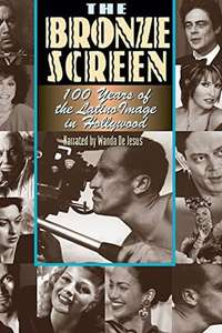 The Bronze Screen: 100 Years of the Latino Image in American Cinema - Poster