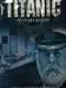 Titanic: 90 Years Below