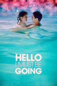 Hello I Must Be Going - Poster