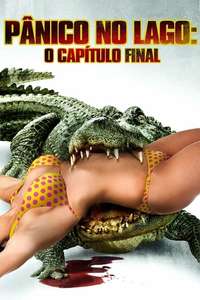 Lake Placid: The Final Chapter - Poster