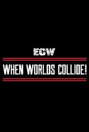 ECW When Worlds Collide