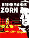 Brinkmanns Zorn