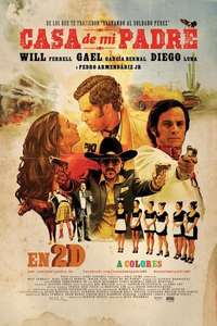 Casa De Mi Padre - Poster