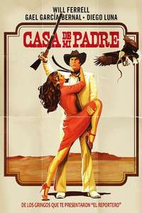 Casa De Mi Padre - Poster