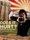Does it Hurt?