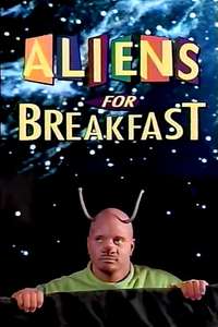 Aliens for Breakfast - Poster