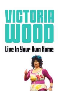 Victoria Wood Live In Your Own Home - Poster