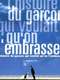 L'histoire du garçon qui voulait qu'on l'embrasse