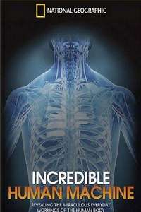 National Geographic: Incredible Human Machine - Poster