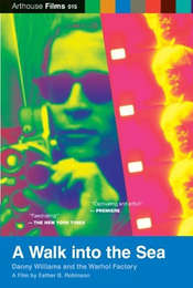 A Walk Into the Sea: Danny Williams and the Warhol Factory