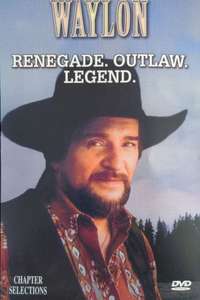 Waylon Jennings: Renegade. Outlaw. Legend. - Poster