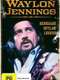 Waylon Jennings: Renegade. Outlaw. Legend.