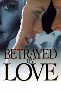 Betrayed by Love - Poster