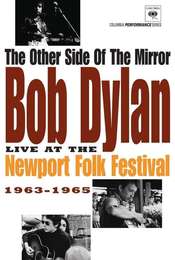 Bob Dylan: The Other Side of the Mirror - Live at the Newport Folk Festival