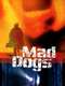 Mad Dogs