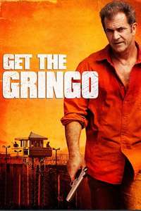 Get the Gringo - Poster