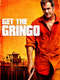 Get the Gringo