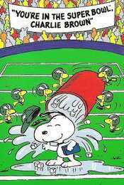 You're in the Super Bowl  Charlie Brown