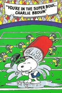 You're in the Super Bowl  Charlie Brown - Poster