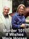 Murder 101: If Wishes Were Horses