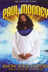Paul Mooney: Know Your History - Jesus Is Black... So Was Cleopatra - Poster