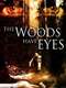 The Woods Have Eyes