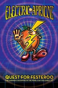National Lampoon Presents Electric Apricot: Quest for Festeroo - Poster