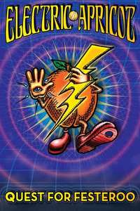 National Lampoon Presents Electric Apricot: Quest for Festeroo - Poster