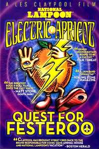 National Lampoon Presents Electric Apricot: Quest for Festeroo - Poster
