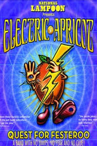 National Lampoon Presents Electric Apricot: Quest for Festeroo - Poster