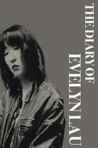 The Diary of Evelyn Lau - Poster