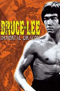 Bruce Lee: The Immortal Dragon - Poster