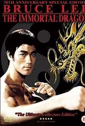 Bruce Lee: The Immortal Dragon