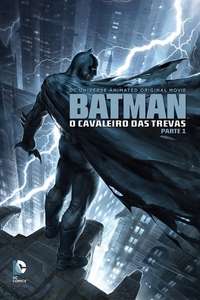 Batman: The Dark Knight Returns  Part 1 - Poster