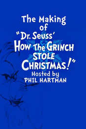 The Making of Dr. Seuss' 'How the Grinch Stole Christmas!'
