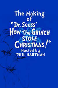 The Making of Dr. Seuss' 'How the Grinch Stole Christmas!' - Poster