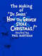 The Making of Dr. Seuss' 'How the Grinch Stole Christmas!'