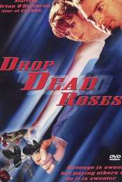 Drop Dead Roses