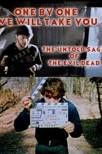 One by One We Will Take You: The Untold Saga of The Evil Dead - Poster
