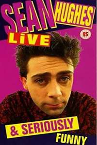 Sean Hughes - Live and Seriously Funny - Poster