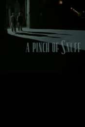 A Pinch of Snuff