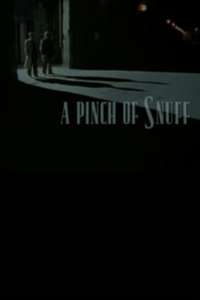 A Pinch of Snuff - Poster
